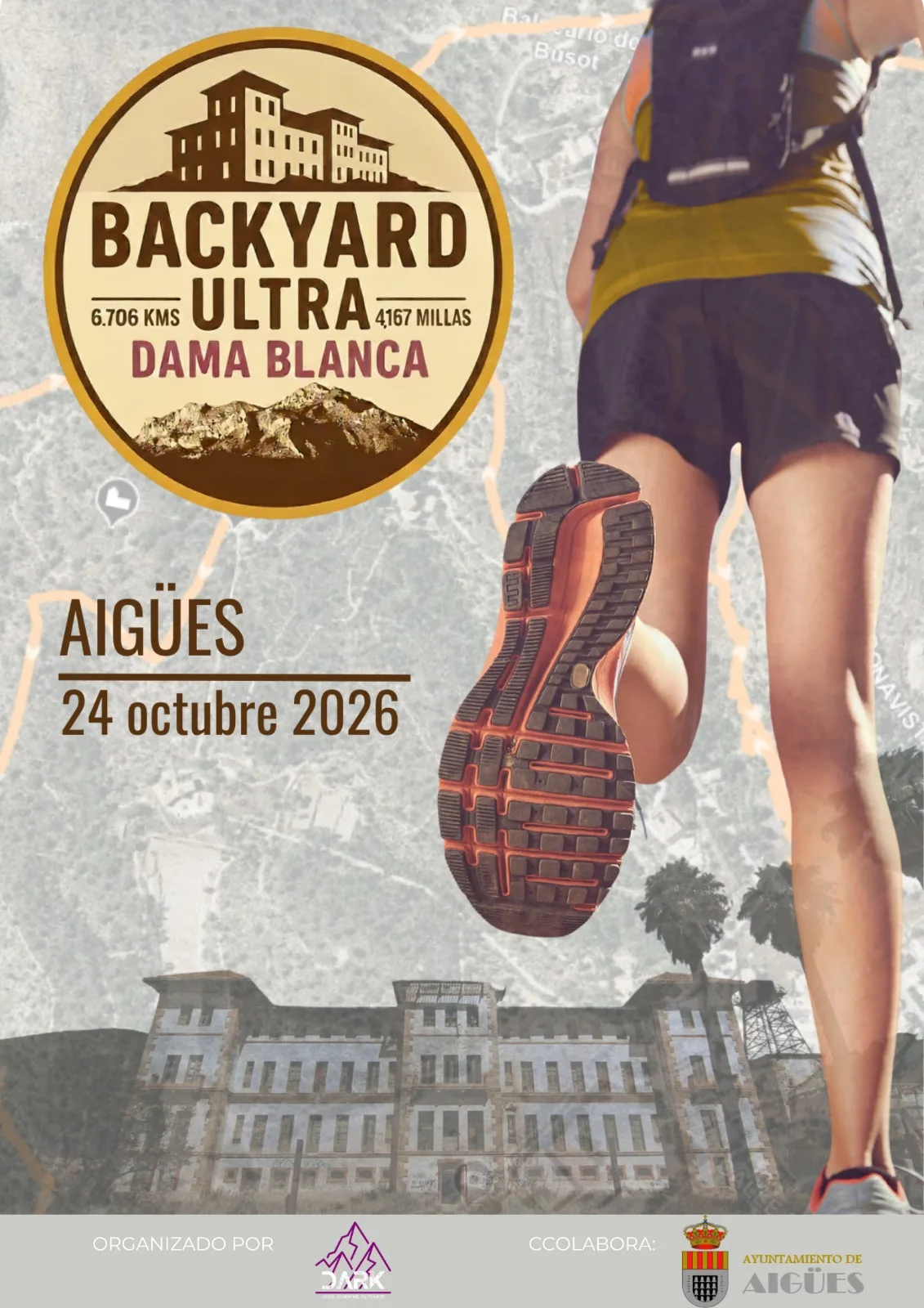 Cartel oficial del Backyard Ultra Dama Blanca 2026: emblema circular dorado con el balneario de Busot y la sierra sobre el texto «BACKYARD ULTRA · 6.706 KMS · 4.167 MILLAS · DAMA BLANCA», junto a las piernas de una corredora y el rótulo «AIGÜES · 24 octubre 2026».