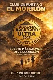 Cartel del Foz Calanda Backyard Ultra 2026: fotografía de un macizo rocoso ocre bajo un cielo azul con los rótulos «CLUB DEPORTIVO EL MORRÓN» arriba, «FOZ CALANDA BACKYARD ULTRA 2026», «EL RETO MÁS SALVAJE DEL BAJO ARAGÓN» y «6-7 NOVIEMBRE».