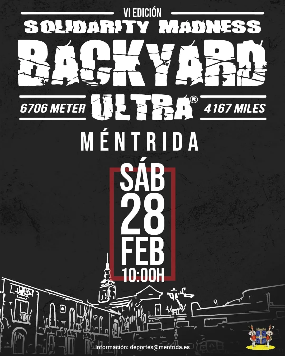 Cartel oficial de la VI edición del Solidarity Madness Backyard Ultra de Méntrida: sobre fondo negro, el nombre de la carrera en grandes letras blancas rotas, "6706 meter · 4.167 miles", la fecha "sáb 28 feb 10:00 h" en un recuadro rojo y la silueta de la plaza del pueblo.